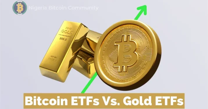 Bitcoin ETFs and Gold ETFs